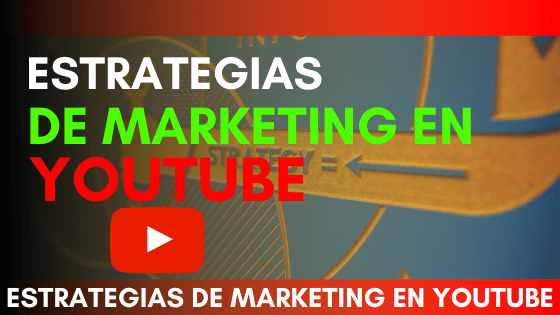 Estrategias De Marketing En Youtube