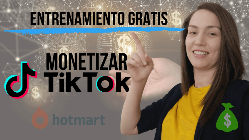 Entrenamiento gratis del curso Monetizar TikTok