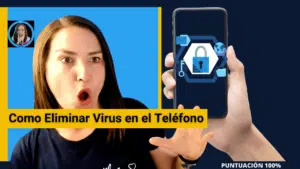 Como Eliminar Virus en el Teléfono