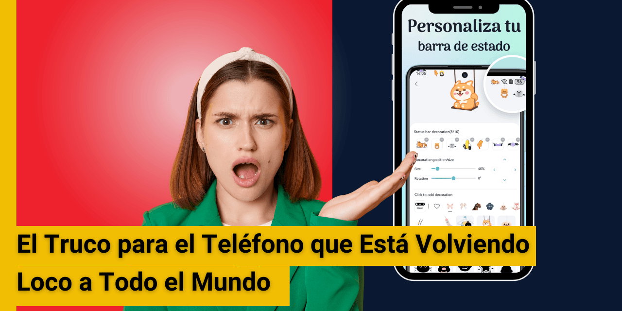 El Truco para el Teléfono que Está Volviendo Loco a Todo el Mundo