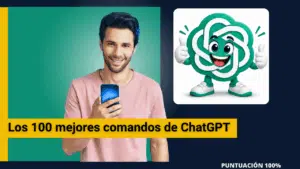 Los 100 mejores comandos de ChatGPT para aprender más rápido
