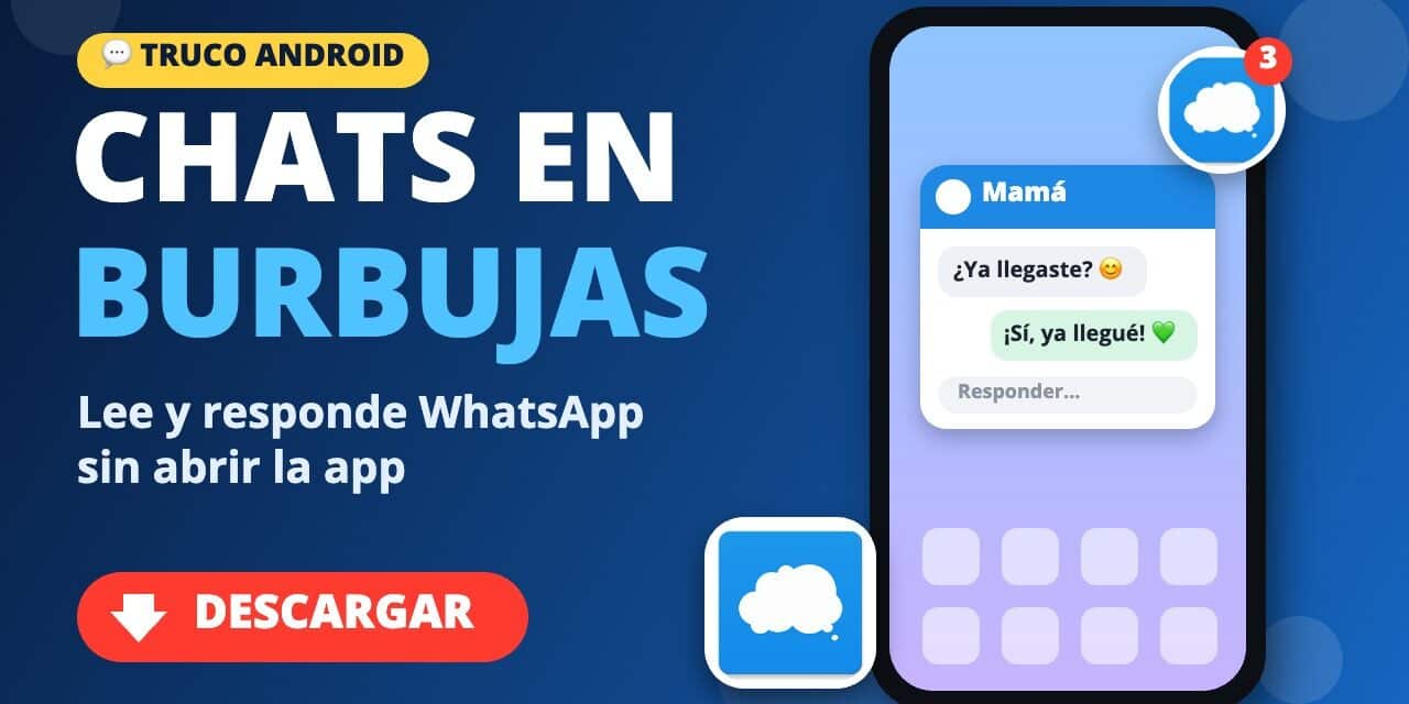 Cómo Poner los Chats en Burbujas en tu Celular: 4 Pasos Rápidos y Gratis