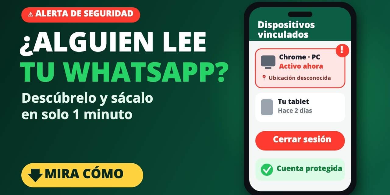 Cómo Saber si Alguien Tiene mi WhatsApp Abierto y Sacarlo Rápido en 1 Minuto