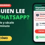 Cómo Saber si Alguien Tiene mi WhatsApp Abierto y Sacarlo Rápido en 1 Minuto