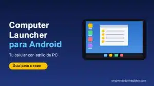 Computer Launcher para Android: celular con escritorio estilo PC