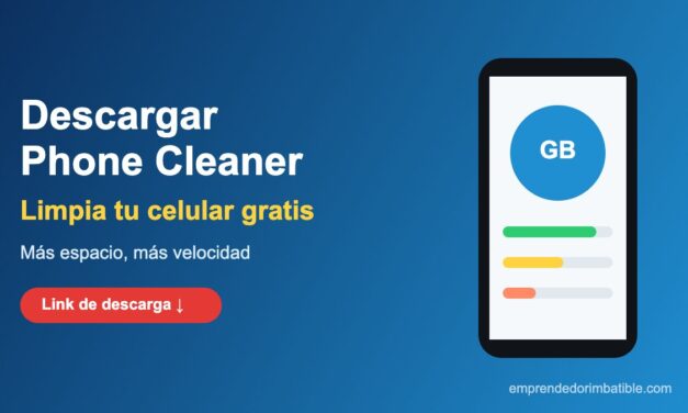 Descargar Phone Cleaner: la Mejor App Gratis para Limpiar tu Celular Rápido en 3 Pasos