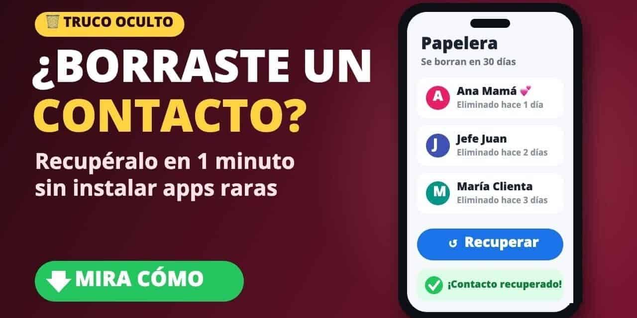 Cómo Recuperar Contactos Borrados del Celular Rápido en 1 Minuto (Sin Apps Raras)